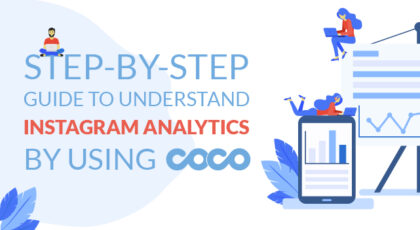 step-by-step Guide to understand Instagram analytics by using CoCo