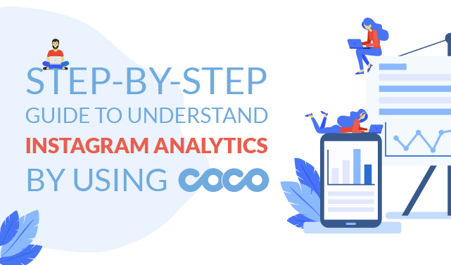 step-by-step Guide to understand Instagram analytics by using CoCo